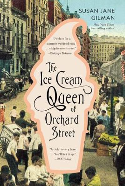 The Ice Cream Queen of Orchard Street by Susan Jane Gilman Book Cover