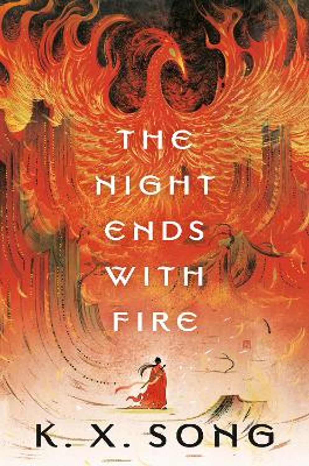 Book Cover for The Night Ends With Fire by K. X. Song 